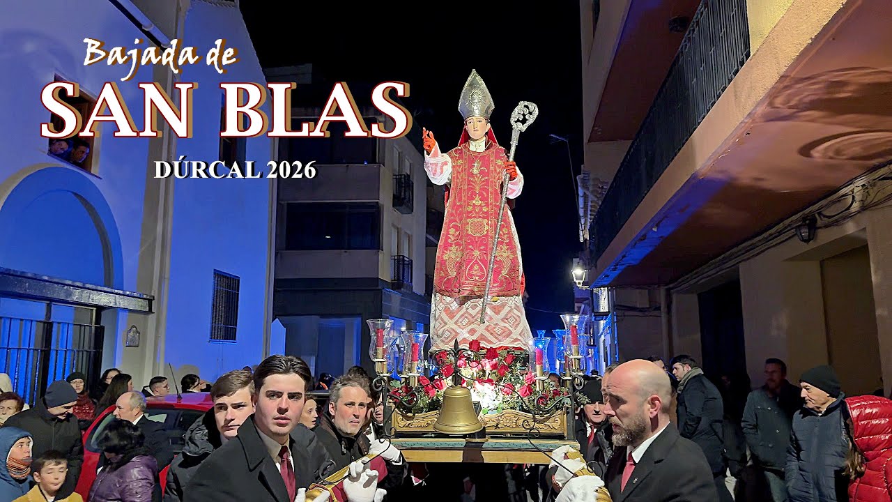 BAJADA DE SAN BLAS BENDITO DÚRCAL 2026