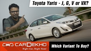 2018 Toyota Yaris - Which Variant To Buy? | CarDekho.com