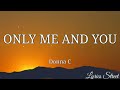 ONLY ME AND YOU (LYRICS) DONNA CRUZ@lyricsstreet5409 #lyrics #opm #opmlovesongs Mp3 Song