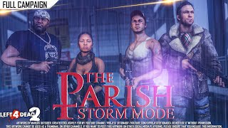 Left 4 Dead 2: The Parish Storm Mode · Rating ⭐⭐⭐⭐⭐ 4K 60ᶠᵖˢ