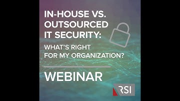 In-House vs. Outsourced IT Security: What