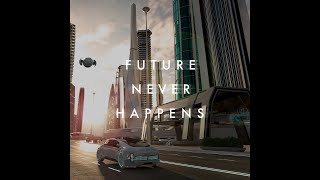 The Future Never Happens (30-second version)