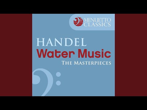 Tonton Water Music, Suite from HWV 348-350: VI. Alla Hornpipe di YouTube