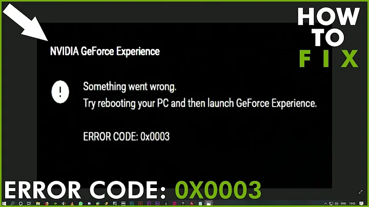 解决Nvidia GeForce Experience错误0x0003的5种方法