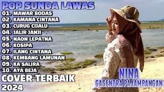 MAWAR BODAS | KAMANA CINTANA - NINA GASENTRA | POP SUNDA LAWAS COVER | FULL ALBUM TERBARU 2024