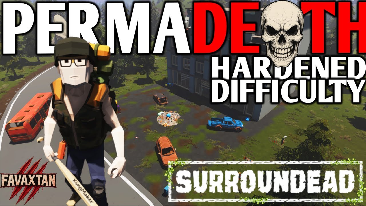 Beginning the Permadeath Hardened Challenge! | SurrounDead PermaDeath | Ep 1 