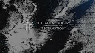 The Fallen Prodigy - Reclamation