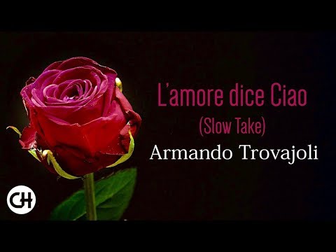 La Matriarca The Libertine L Amore Dice Ciao Slow Take Armando Trovajoli 