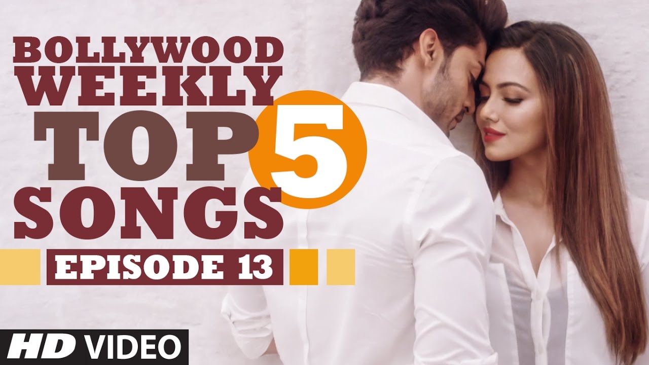 Bollywood Weekly Top 5 Songs | Episode 13 | Hindi Songs 2016 | T-Series -  Youtube