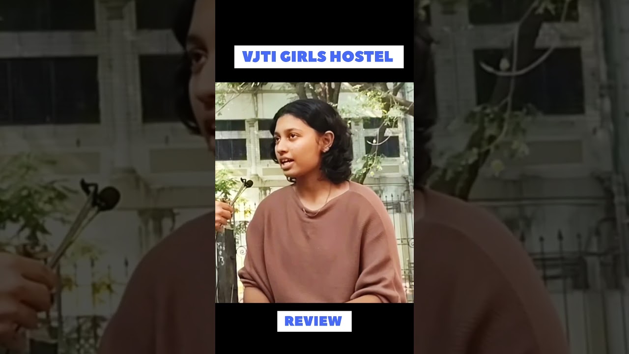 VJTI GIRLS HOSTEL REVIEW 
