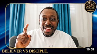 Are you a Believer or a Disciple Here is the difference.