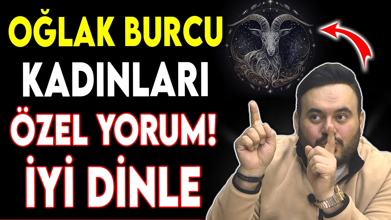 Oğlak Burcu Kadını Hakkında Bilmedikleriniz - İslami Burç Yorumu