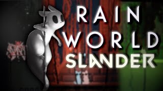 Rain world Slander