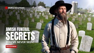 Inside an Amish Funeral: The Surprising Rituals You’ve Never Seen
