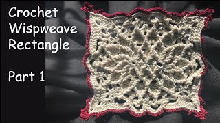Learn to Crochet WISPWEAVE RECTANGLE | Part 1