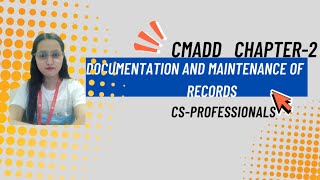 ##CMADD Chapter 2 | Documentation & Maintenance of Records | For CS Professional | Part-3