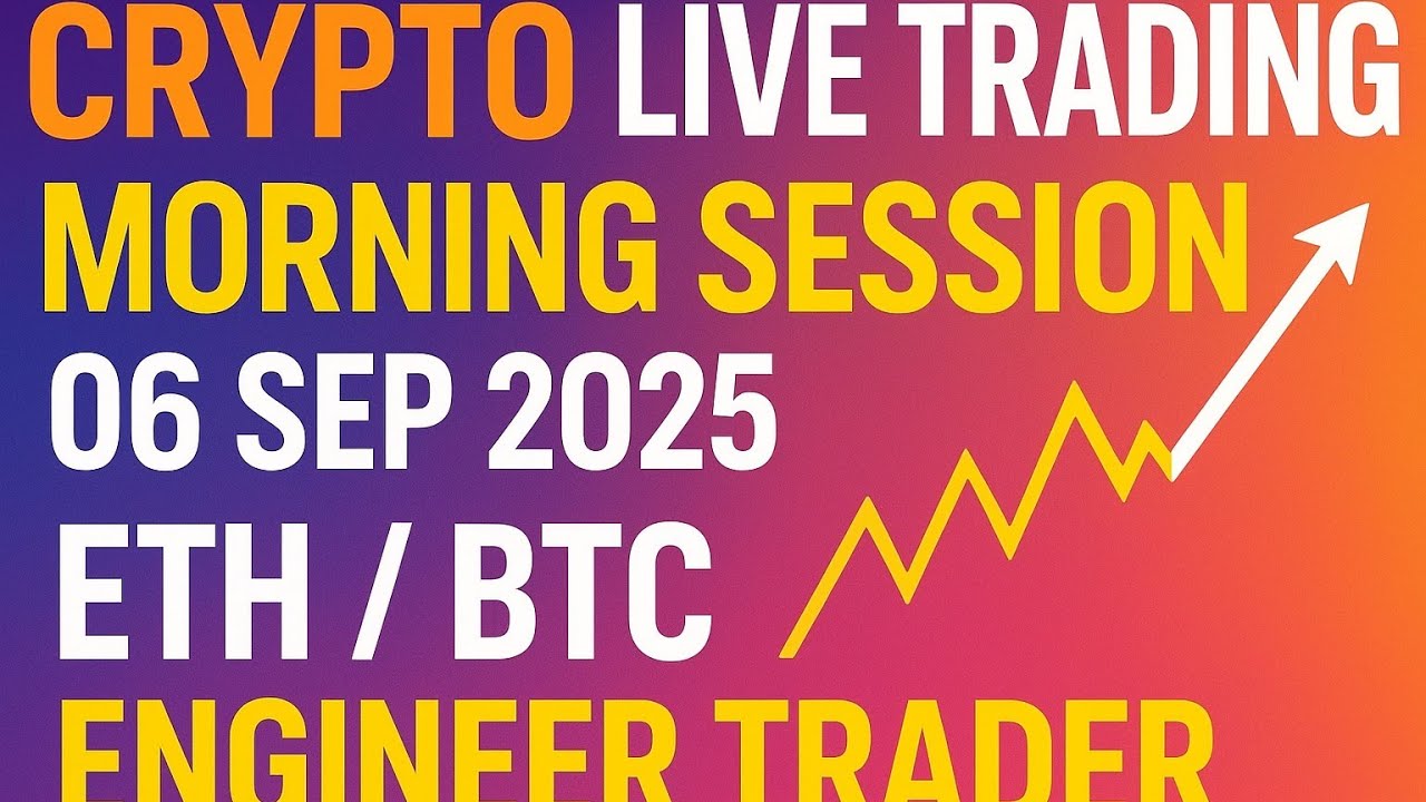 Crypto live Trading | Morning Session | 06 sep 2025 || ETH / BTC ...