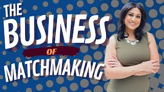 Celebrity How to Start a South Asian Matchmaking Service |  Episode# 34 with Radha Patel Wealth