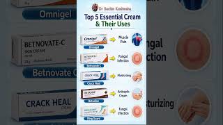 Top 5 Essential Creams & Their Uses | Health Tips #Shorts #Viral Dr Sachin Kushwaha subscribe