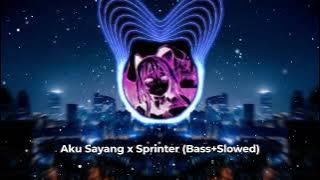 Aku sayang x Sprinter(bass slowed) 1 hour