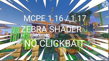 ZEBRA SHADERS,SUPPORT MCPE 1.16 / 1.17 NO CLICKBAIT!!