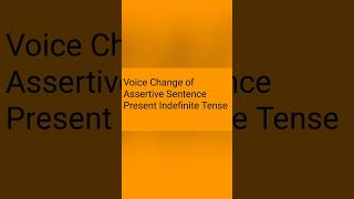 Voice Change of Assertive Sentence (Present Indefinite Tense)#foryou #english #education#grammar