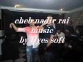 cheb nadir  rai music
