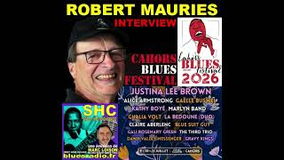 CAHORS BLUES FESTIVAL 2026 - INTERVIEW ROBERT MAURIES