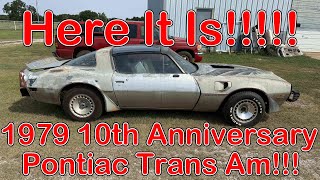 Here It Is 1979 10th Anniversary Pontiac Trans Am!!! Thank you to Jason S and Randy From AAR!!!