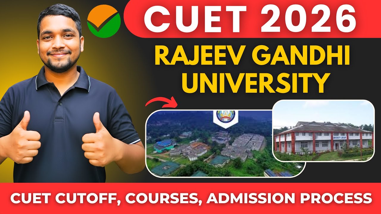 All About Rajeev Gandhi University | CUET 2026 cutoff, Courses ...