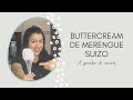 Buttercream de Merengue Suizo - A Prueba de Errores