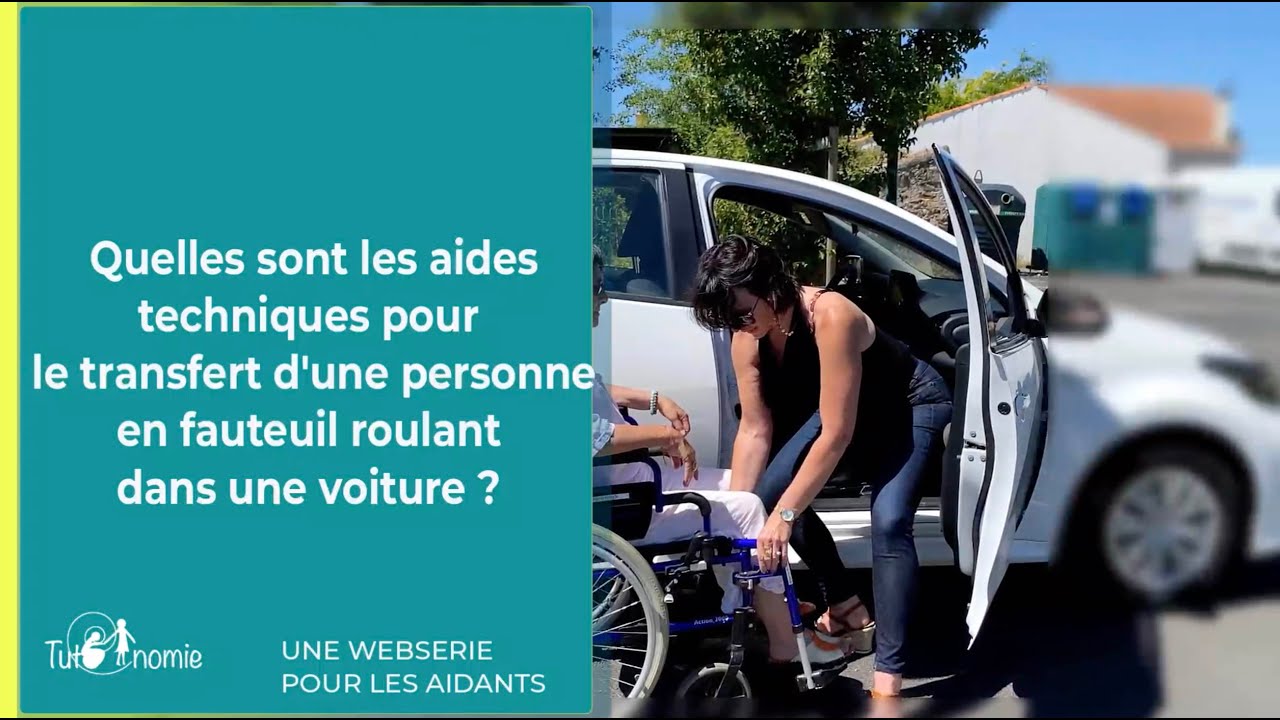 Les aides techniques pour le transfert d'une personne en fauteuil roulant  dans une voiture 