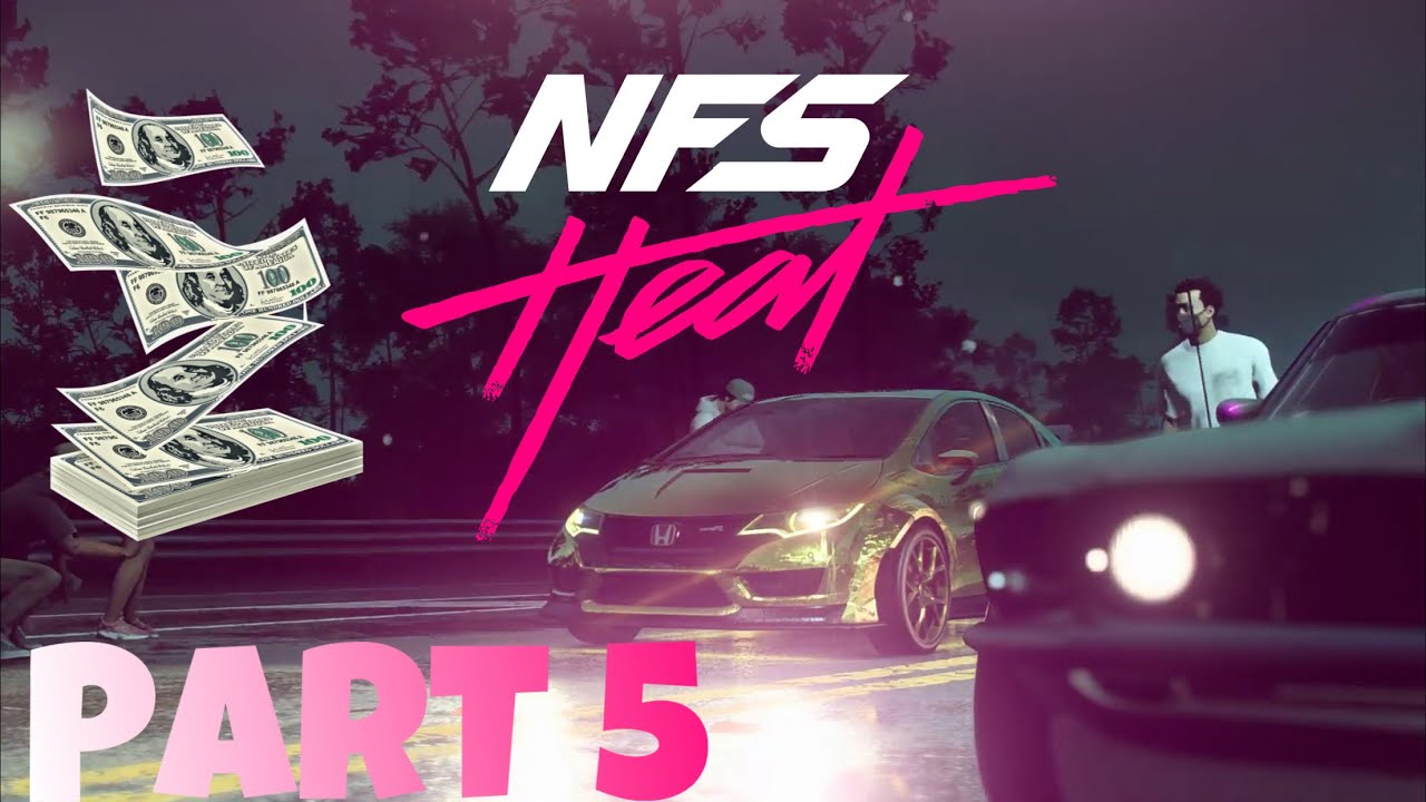 Getting Money! | NFS HEAT - Part 5 - YouTube