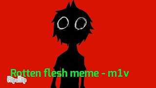 W.i.p! / Rotten flesh meme - ghost kidd