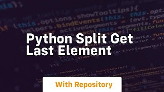 python split get last element