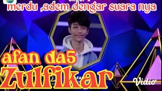 AFAN DA5 || ZULFIKAR || FINAL AUDITION DA5 INDOSIAR