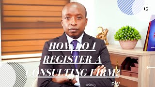 How To Register A Consultancy Firm In Kenya