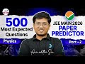 ⚡500 Most Expected Questions | JEE Main 2026 Paper Predictor | Part 2 | JEE Physics | Score Booster