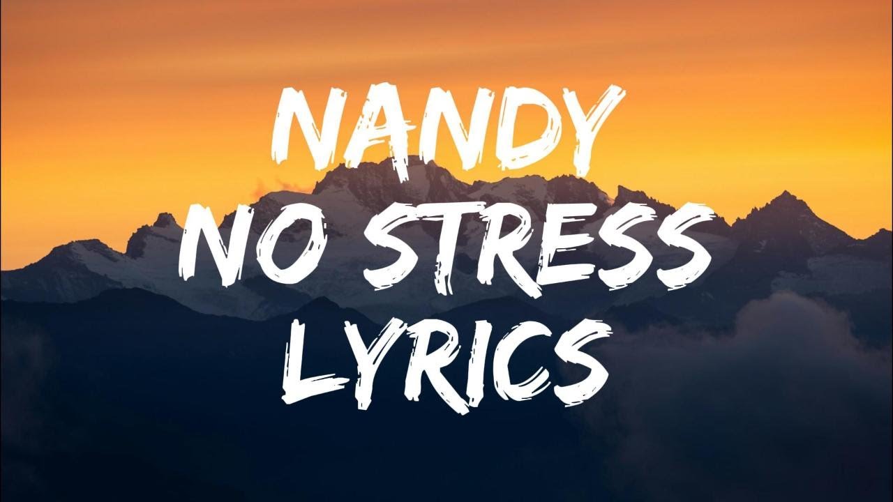 Nandy – No Stress (Lyric Video) - YouTube