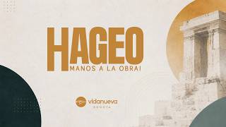 Hageo 1:1-15_Reedifiquemos Ya! - Pastor Alex Hernández