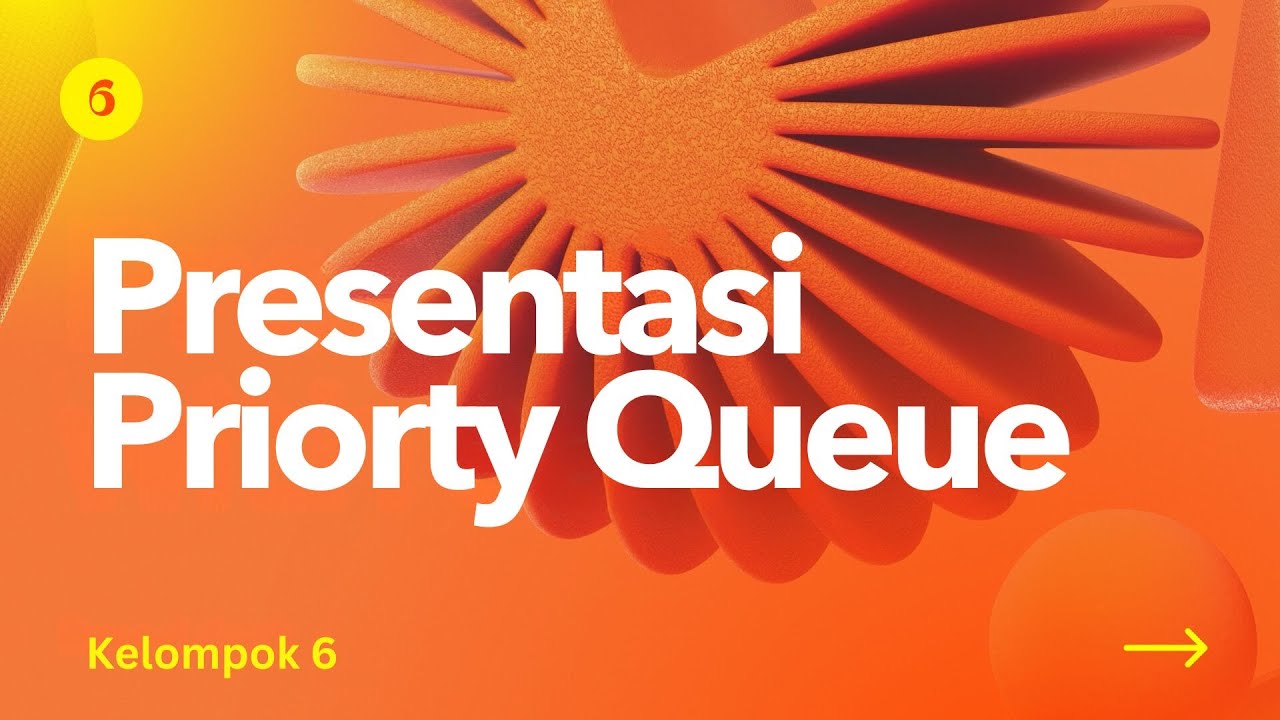 PRIORITY QUEUE KELOMPOK 7 - YouTube