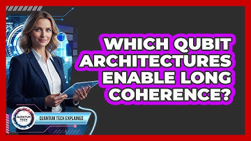 Which Qubit Architectures Enable Long Coherence?
