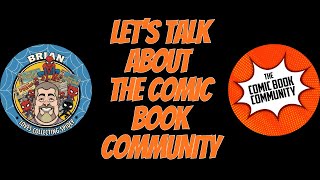 Lets Talk About the Comic Book Community | Brian - LCS