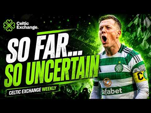 Celtic Exchange Weekly: Where's Celtic's Summer Heading - And Will Callum McGregor Be A Part Of It?