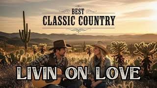 Livin on love alan jackson cover classic country love song128k