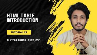 TUTORIAL 23: HTML Table Introduction (Row, Column, Cell) | Bangla HTML Tutorial for Beginners