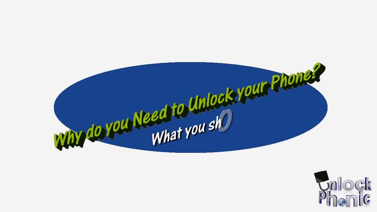 Why Do You Need to Unlock Your Phone - YouTube