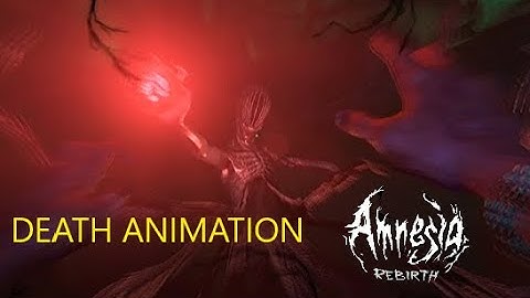 AMNESIA REBIRTH: Searcher Death Animation