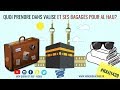 Quoi prendre dans sa valise et ses bagages pour al hajj