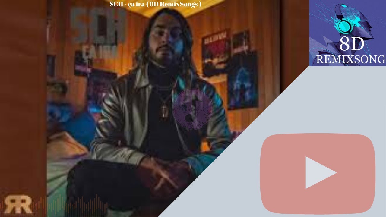5.SCH -  ça ira ( 8D RemixSongs )